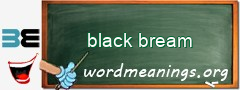 WordMeaning blackboard for black bream